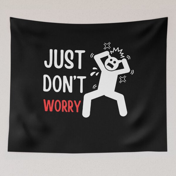 Item preview, Just Don't Worry - A Funny and Ironic Design for People Who Panic a Lot designed and sold by SimpliText.