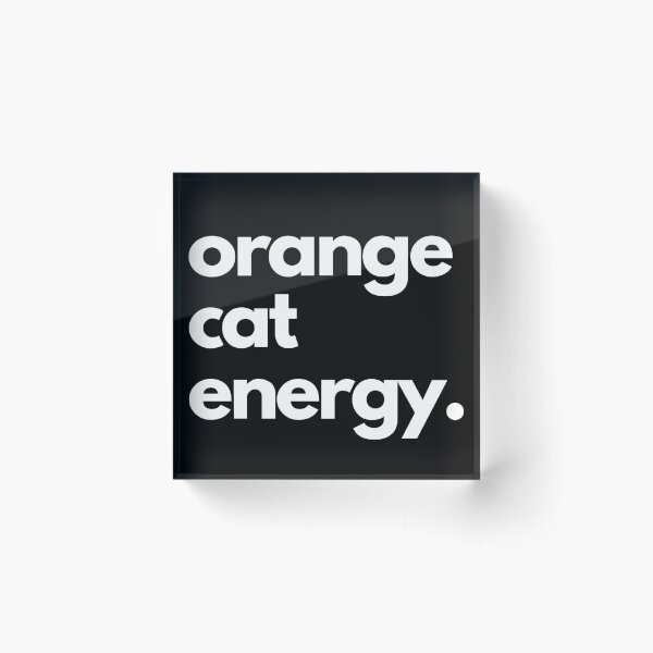 Item preview, orange cat energy. designed and sold by CatsAndSmiles.