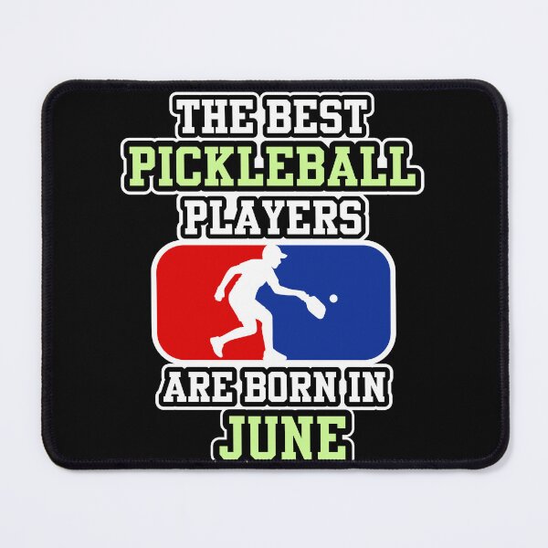 Item preview, The Best Pickleball Players Born in June designed and sold by ZzCorezZ.