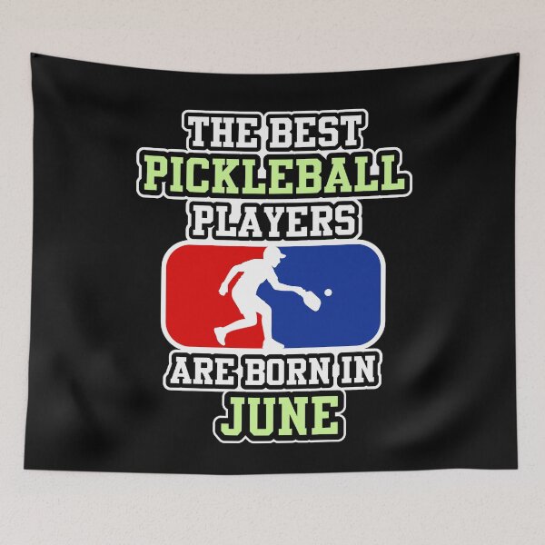 Item preview, The Best Pickleball Players Born in June designed and sold by ZzCorezZ.
