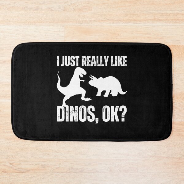 Item preview,  I Just Really Like Dinos OK?  designed and sold by vensoos.