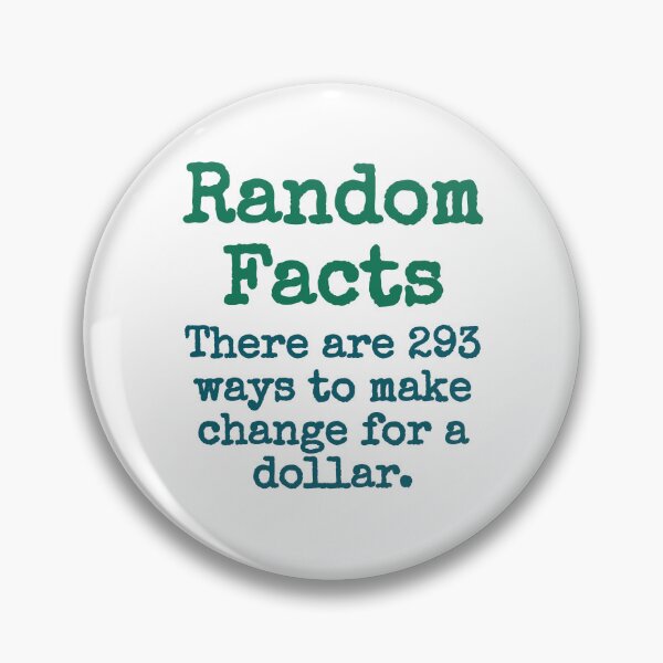 Item preview, There Are 293 Ways To Make Change - Trivia Fact designed and sold by CrankyOldDude.