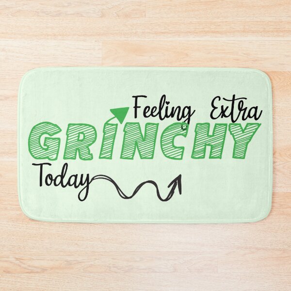 Item preview, Feeling Extra Grinchy Today designed and sold by AnimPet.