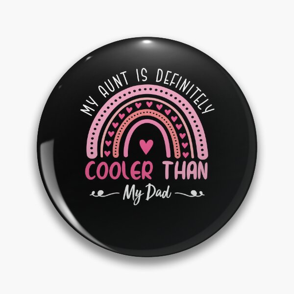 Item preview, My Aunt Is Definitely Cooler Than My Dad designed and sold by AdelDa19.