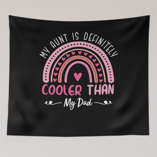 Item preview, My Aunt Is Definitely Cooler Than My Dad designed and sold by AdelDa19.