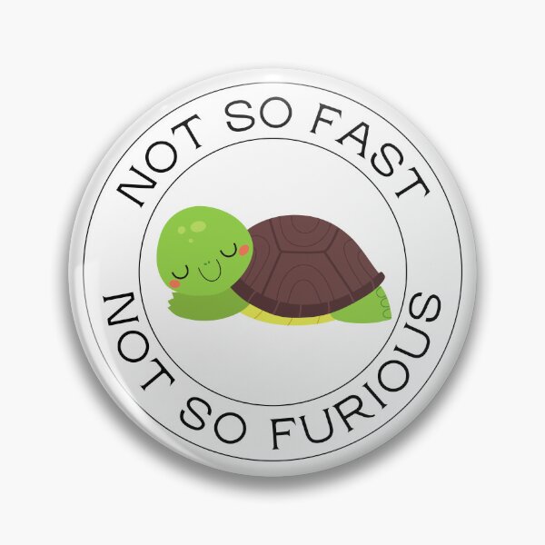 Item preview, Not so Fast not so Furious Turtle designed and sold by 4CoolKats.