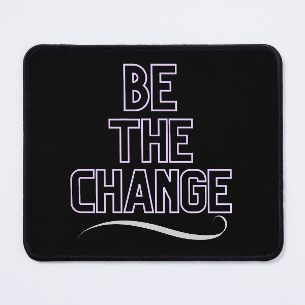 Item preview, be the change  designed and sold by hamooood.