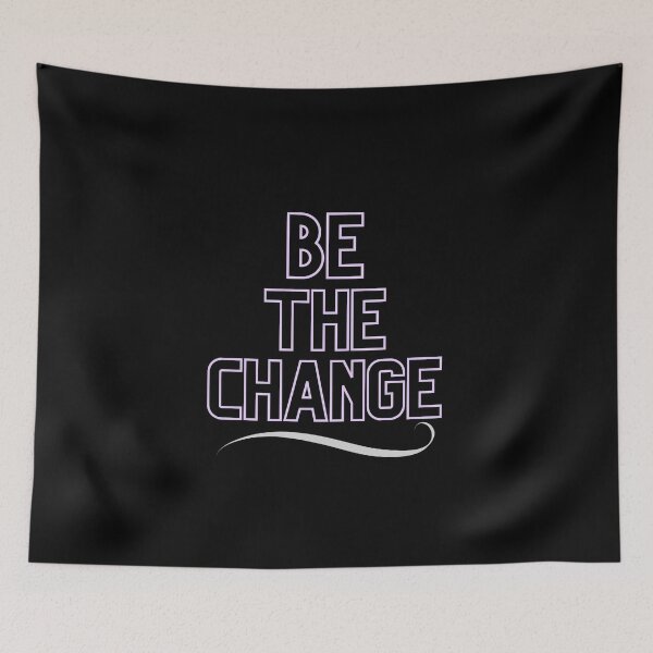 Item preview, be the change  designed and sold by hamooood.