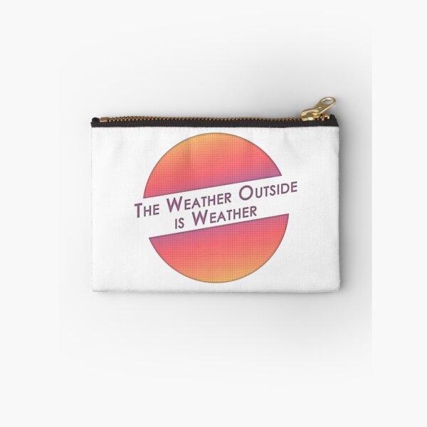 Item preview, The Weather Outside is Weather designed and sold by JJFGraphics.