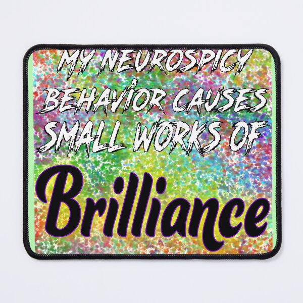 Item preview, Neurospicy Brilliance designed and sold by MouthfulPopArt.