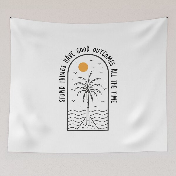 Item preview, stupid things have good outcomes all the time jj outer banks designed and sold by HouseStyleStore.