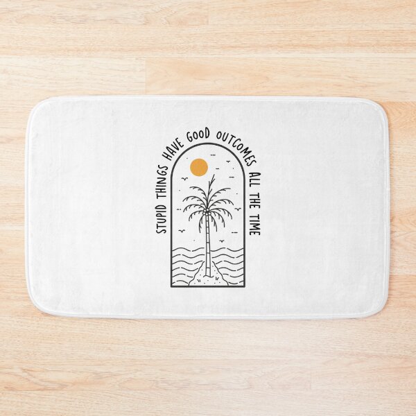 Item preview, stupid things have good outcomes all the time jj outer banks designed and sold by HouseStyleStore.