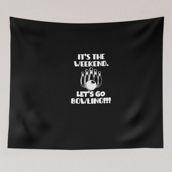 Item preview, It's the weekend. Let's go bowling! designed and sold by mksjr.