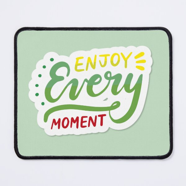 Item preview, Enjoy every moiment in your life designed and sold by Gloriousliffe ⭐⭐⭐⭐⭐.