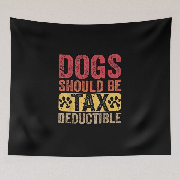 Item preview, Dogs Should Be Tax Deductible Funny Dog Lovers Owners Retro T-Shirt designed and sold by Larcossee ⭐⭐⭐⭐⭐.