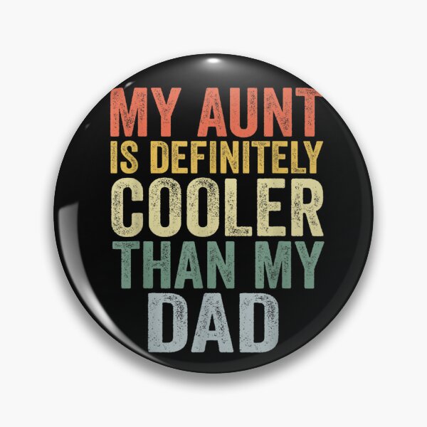 Item preview, My Aunt Is Definitely Cooler Than My Dad Auntie Niece Nephew T-Shirt designed and sold by Larcossee ⭐⭐⭐⭐⭐.