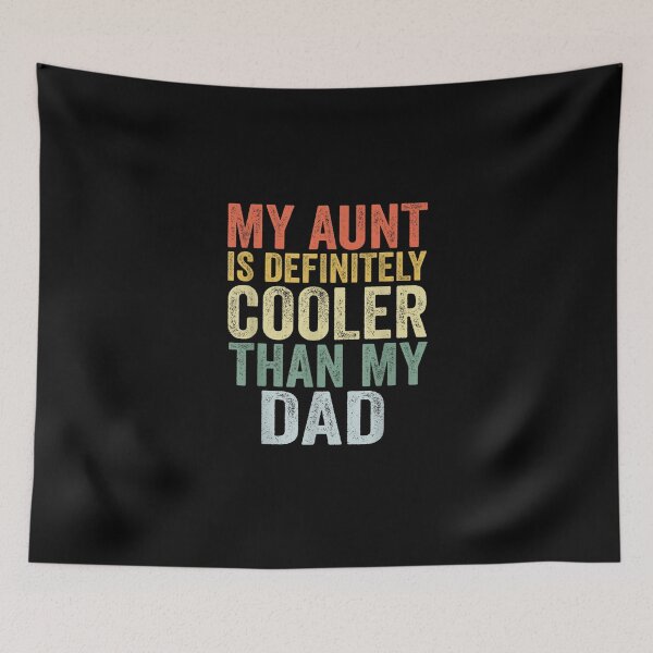 Item preview, My Aunt Is Definitely Cooler Than My Dad Auntie Niece Nephew T-Shirt designed and sold by Larcossee ⭐⭐⭐⭐⭐.