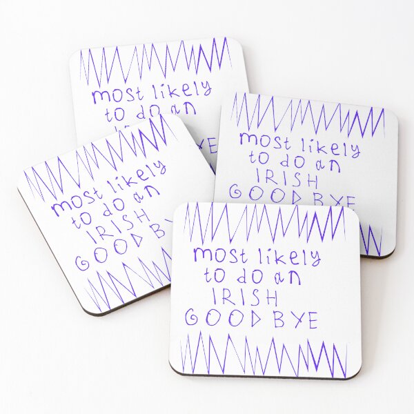 Item preview, Most likely to do an irish goodbye designed and sold by kinpirks.
