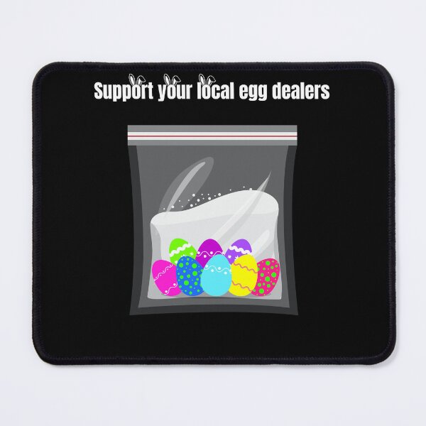 Item preview, Support your local egg dealers funny easter gifts designed and sold by VectorPower.
