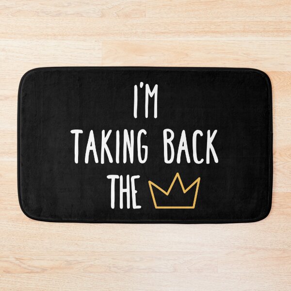 Item preview, I'm taking back the Crown designed and sold by QlickDesign.
