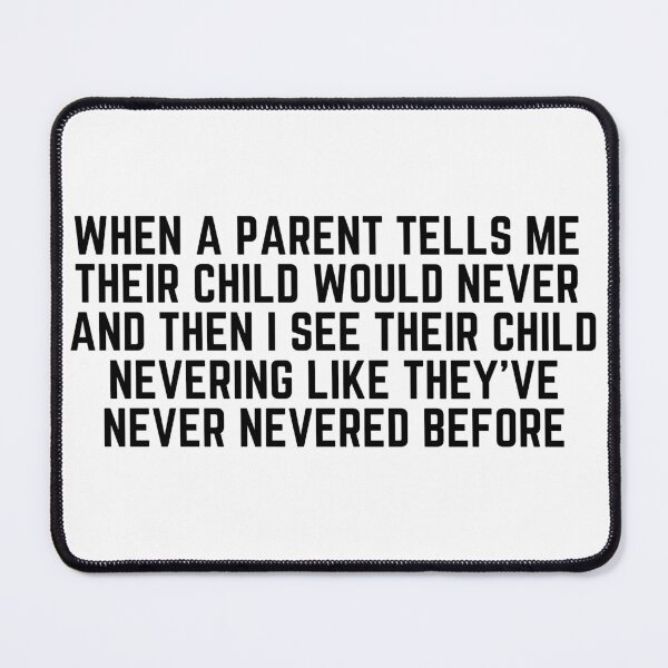 Item preview, My Child Would Never! designed and sold by koolaidcupcake.