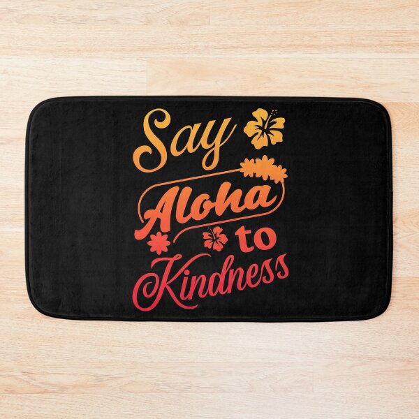 Item preview, Spread Kindness with 'Say Aloha to Kindness' Text Design designed and sold by ElLocoMus.