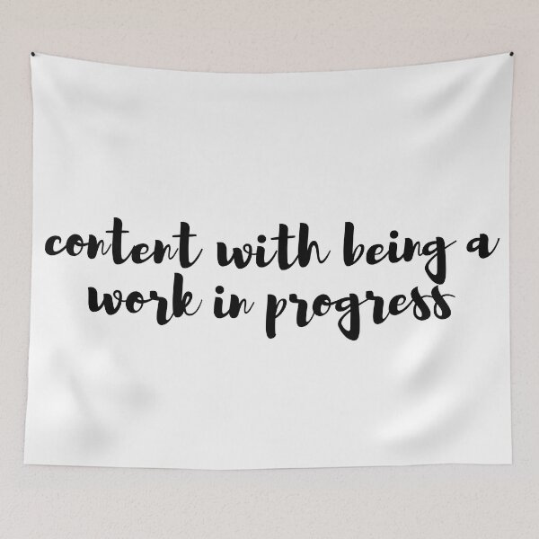 Item preview, Content with being a work in progress designed and sold by koolaidcupcake.