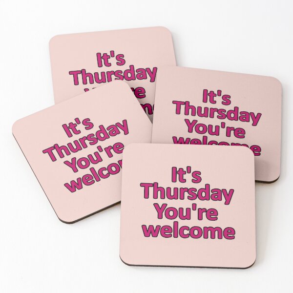 Item preview, Thursday - It's Thursday You're Welcome - Funny Reminder in Pink designed and sold by Beachy.