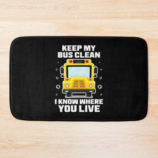 Item preview, Keep My Bus Clean I Know Where You Live | Funny Bus Driver Saying With Illustration designed and sold by Drago Art.