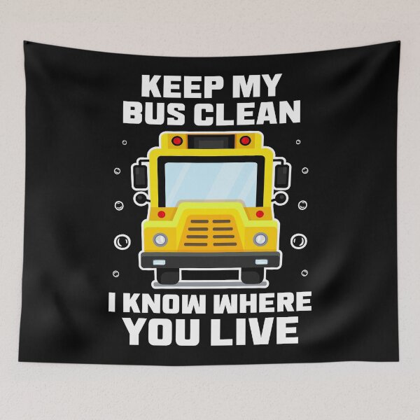 Item preview, Keep My Bus Clean I Know Where You Live | Funny Bus Driver Saying With Illustration designed and sold by Drago Art.