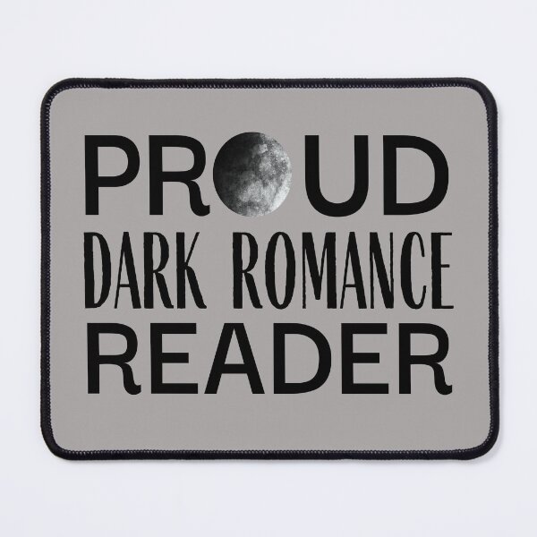 Item preview, Proud Dark Romance Reader | Gift for reader designed and sold by chelseahill712.