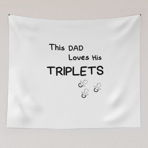 Item preview, This Dad Loves His Triplets, three baby pacifiers. designed and sold by Alaminee.