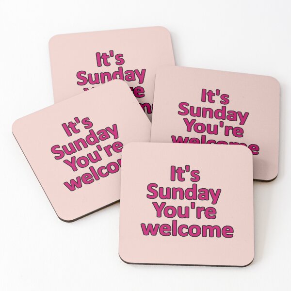 Item preview, Sunday - It's Sunday You're Welcome - Funny Reminder in Pink designed and sold by Beachy.