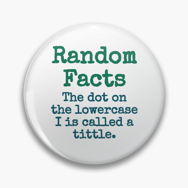 Item preview, The Dot On The Lowercase I Is Called A Tittle - Trivia Fact designed and sold by CrankyOldDude.