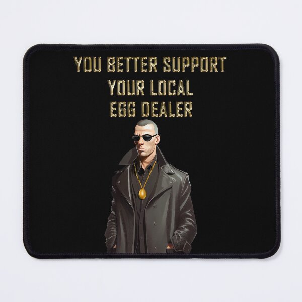 Item preview, You better support your local egg dealer funny easter gifts designed and sold by VectorPower.