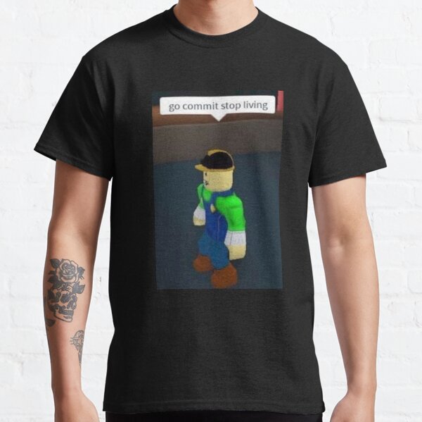 Roblox Go commit die T-Shirt by Vacy Poligree - Pixels