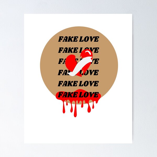 Item preview, fake love  designed and sold by UGOT2SEETHIS STUDIO.