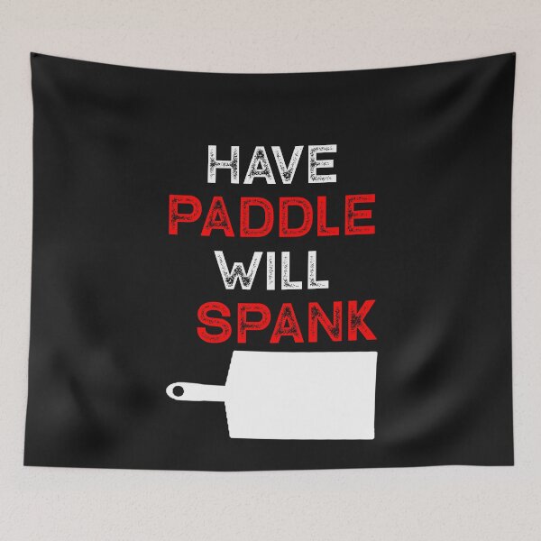 Item preview, Have Paddle Will Spank Funny Submissive Kinky Spanking Gift designed and sold by TheMagicKrew.