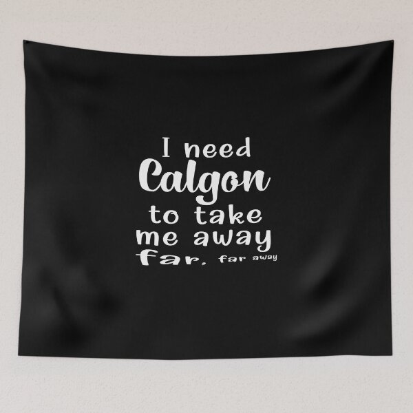 Item preview, Calgon needs to take me far, far away designed and sold by clounewcomb.