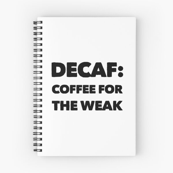 Item preview, Decaf: Coffee For The Weak designed and sold by Branch34Designs.