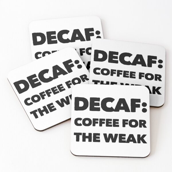 Item preview, Decaf: Coffee For The Weak designed and sold by Branch34Designs.