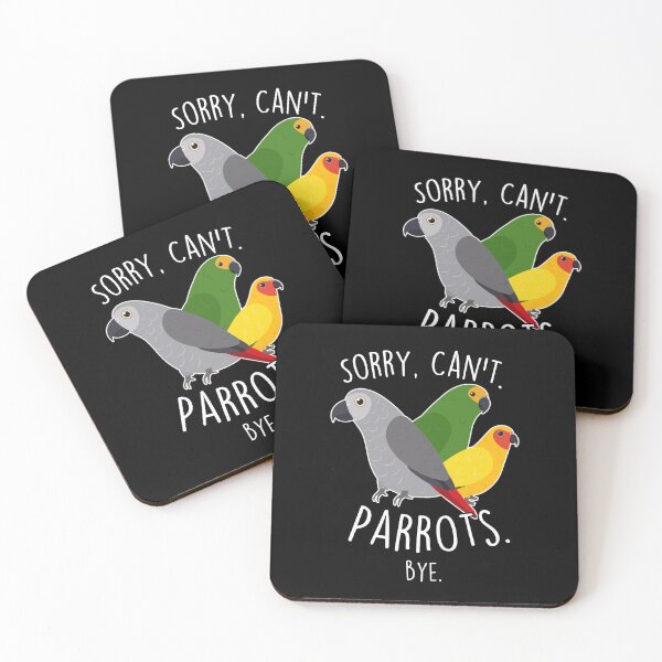 Item preview, Sorry Can't Parrots African Grey Amazon Sun Conure designed and sold by Clara Hollins.
