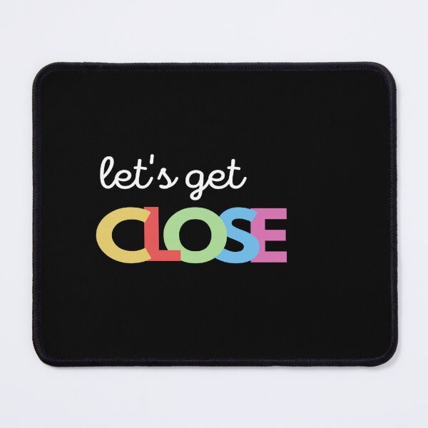 Item preview, Let's Get Close | Romantic Words designed and sold by DigitalNobleman.