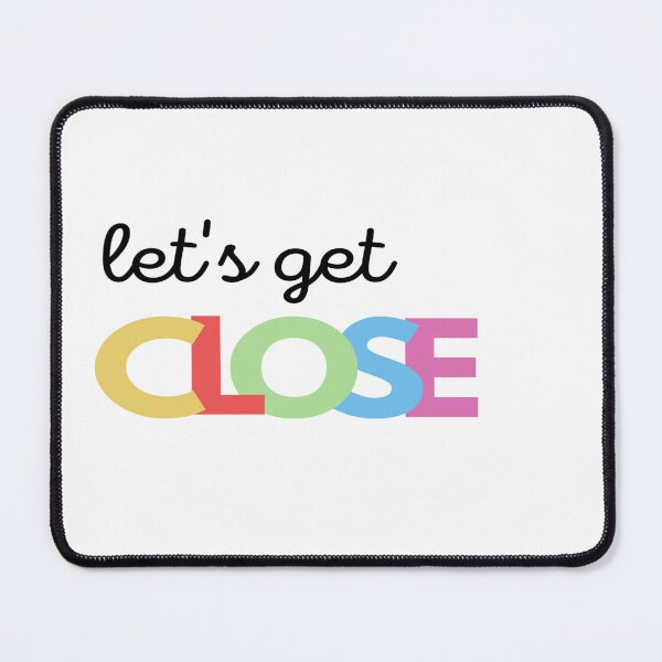 Item preview, Let's Get Close designed and sold by DigitalNobleman.