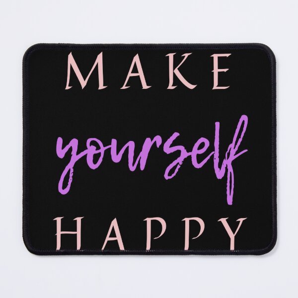 Item preview, Make Yourself Happy designed and sold by DigitalNobleman.