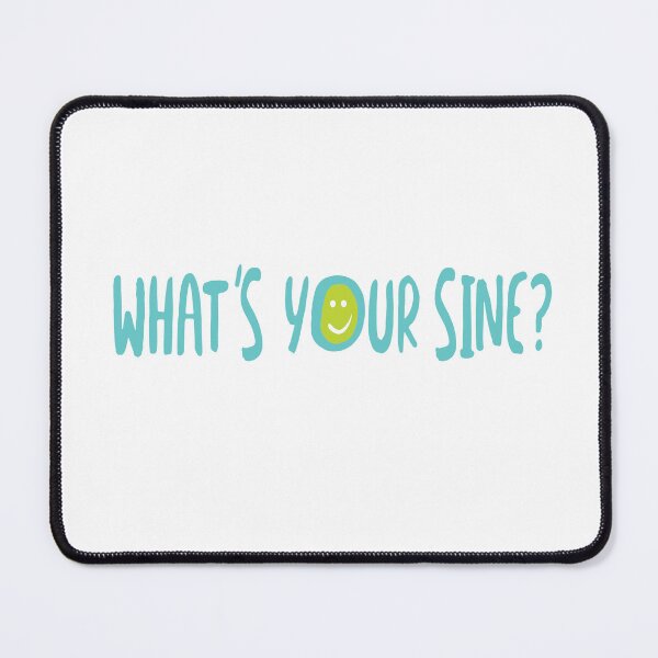 Item preview, Math Pun What's Your Sine designed and sold by whyitsme.