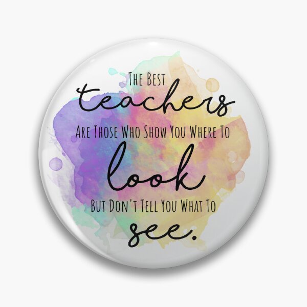 Item preview, The best teachers are those who show you where to look but don't tell you what to see designed and sold by della95.