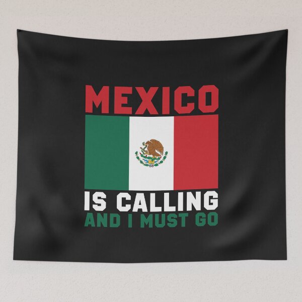 Item preview, Mexico is calling and I must go  - Motivational quote  designed and sold by obedtheartist.