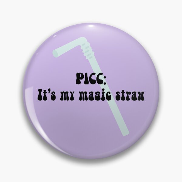 Item preview, PICC line it's My Magic Straw chronic illness humor designed and sold by Crafty-Anomaly.