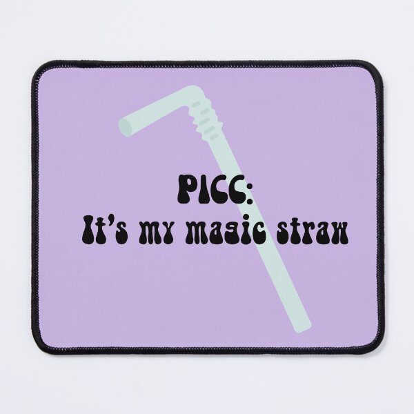 Item preview, PICC line it's My Magic Straw chronic illness humor designed and sold by Crafty-Anomaly.